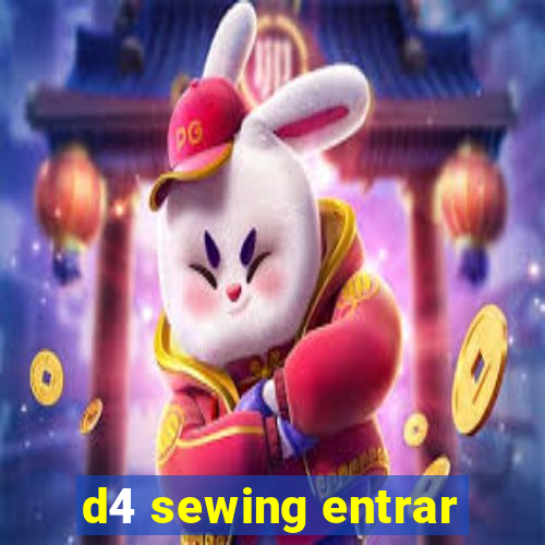 d4 sewing entrar